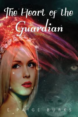 The Heart of the Guardian(English, Paperback, Burks E Paige)