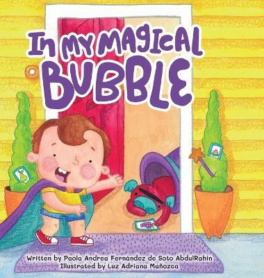 In My Magical Bubble(English, Hardcover, de Abdulrahin Paola Andrea Fernandez S)
