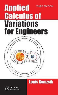 Applied Calculus of Variations for Engineers, Third edition(English, Hardcover, Komzsik Louis)