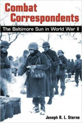 Combat Correspondents - The Baltimore Sun in World War II(English, Paperback, Sterne Joseph)