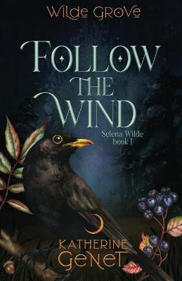Follow The Wind(English, Paperback, Genet Katherine)