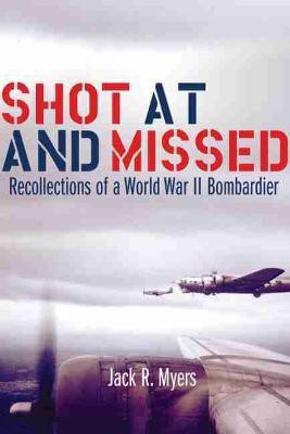 Shot at and Missed(English, Paperback, Myers Jack R.)