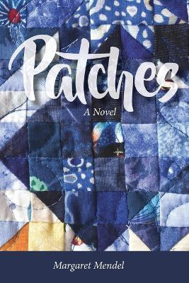 Patches(English, Paperback, Mendel Margaret)