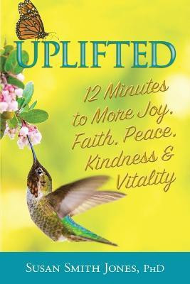 Uplifted(English, Paperback, Smith Jones Susan)