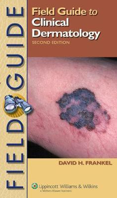 Field Guide to Clinical Dermatology(English, Paperback, Frankel David H.)