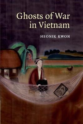 Ghosts of War in Vietnam(English, Paperback, Kwon Heonik)