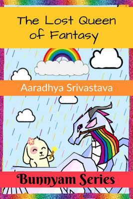The Lost Queen Of Fantasy(English, Paperback, Aaradhya Srivastava)