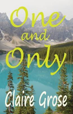 One and Only(English, Paperback, Grose Claire E)