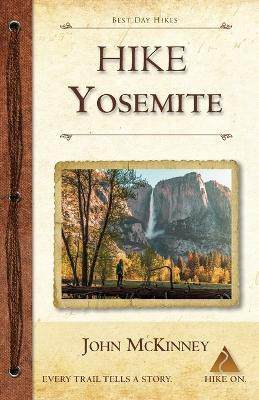 Hike Yosemite(English, Paperback, McKinney John)