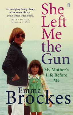 She Left Me the Gun(English, Paperback, Brockes Emma)