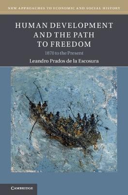 Human Development and the Path to Freedom(English, Hardcover, Prados de la Escosura Leandro)