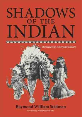 Shadows of the Indian(English, Paperback, Stedman Raymond William)