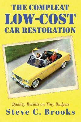 The Compleat Low-Cost Car Restoration(English, Paperback, Brooks Steve C)
