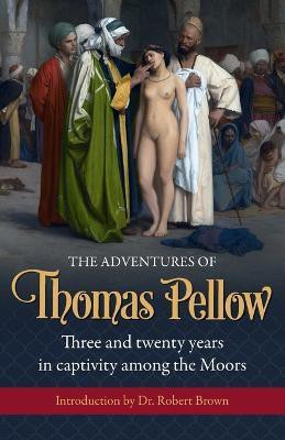 Adventures of Thomas Pellow(English, Paperback, Pellow Thomas)