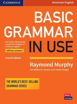 Basic Grammar in Use Student's Book without Answers(English, Paperback, Murphy Raymond)