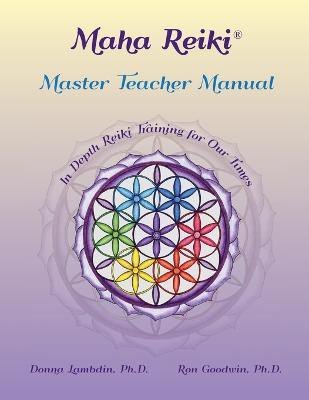 Maha Reiki Master Teaching Manual(English, Paperback, Lambdin Donna)