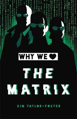Why We Love The Matrix(English, Hardcover, Taylor-Foster Kim)