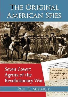 The Original American Spies(English, Paperback, Misencik Paul R.)