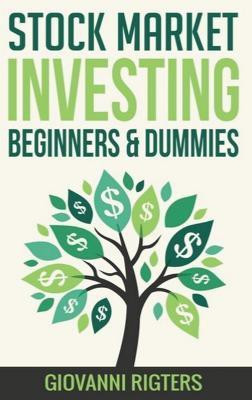 Stock Market Investing Beginners & Dummies(English, Hardcover, Rigters Giovanni)