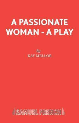 A Passionate Woman(English, Paperback, Mellor Kay)