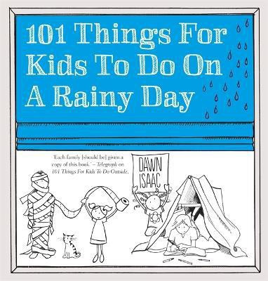 101 Things for Kids to do on a Rainy Day(English, Paperback, Isaac Dawn)