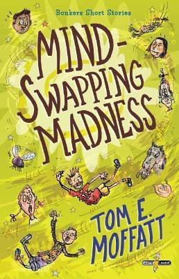 Mind-Swapping Madness(English, Paperback, Moffatt Tom E)