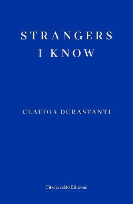 Strangers I Know(English, Paperback, Durastanti Claudia)
