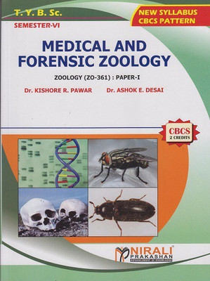 MEDICAL AND FORENSIC ZOOLOGY : Zoology (ZO-361) Paper 1 (Third Year TY BSc Semester 6)(Paperback, Dr. Kishore R. Pawar , Dr. Ashok E. Desai)