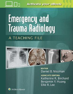 Emergency and Trauma Radiology: A Teaching File(English, Paperback, Nissman Daniel B.)