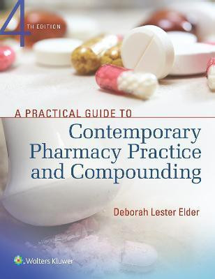 A Practical Guide to Contemporary Pharmacy Practice and Compounding(English, Paperback, Lester Elder Deborah)