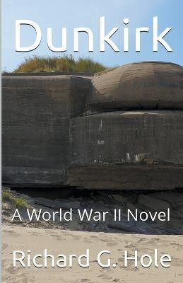 Dunkirk(English, Paperback, Hole Richard G)