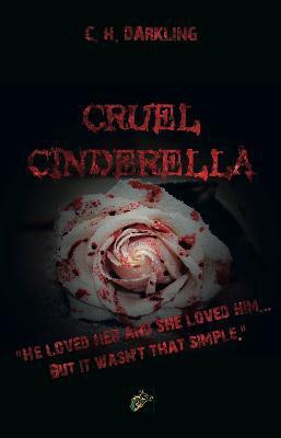 CRUEL CINDERELLA(English, Paperback, Darkling C.H.)