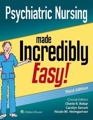 Psychiatric Nursing Made Incredibly Easy(English, Paperback, Rebar Cherie R. DNP, RN, CNE, CNEcl, COI)