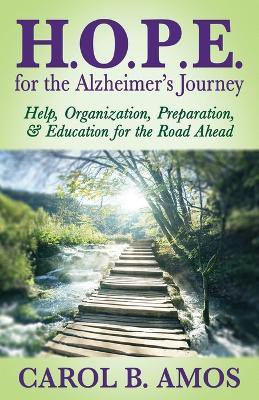 HOPE for the Alzheimer's Journey(English, Paperback, Amos Carol B.)