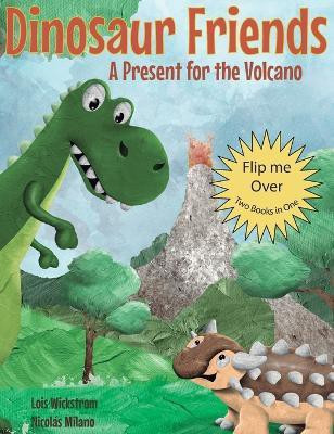 Dinosaur Friends(English, Hardcover, Wickstrom Lois)