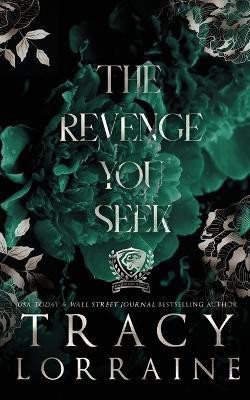 The Revenge You Seek(English, Paperback, Lorraine Tracy)