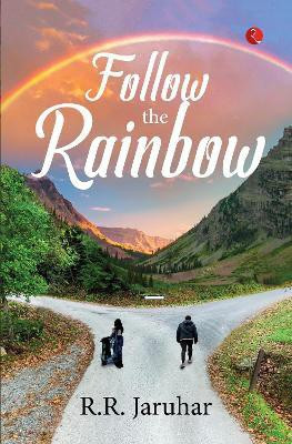 Follow the Rainbow(English, Paperback, Jaruhar R.R.)