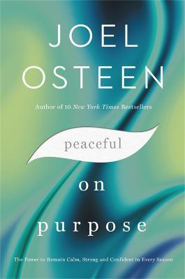 Peaceful on Purpose(English, Paperback, Osteen Joel)
