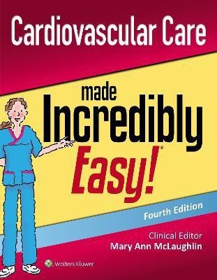 Cardiovascular Care Made Incredibly Easy(English, Paperback, McLaughlin Mary Ann)