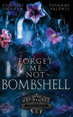Forget-Me-Not Bombshell(English, Hardcover, Peckham Caroline)