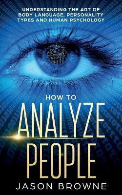 How to Analyze People(English, Paperback, Browne Jason)