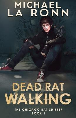 Dead Rat Walking(English, Paperback, La Ronn Michael)