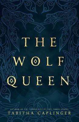 The Wolf Queen(English, Paperback, Caplinger Tabitha)