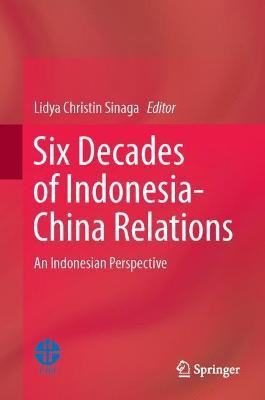 Six Decades of Indonesia-China Relations(English, Hardcover, unknown)