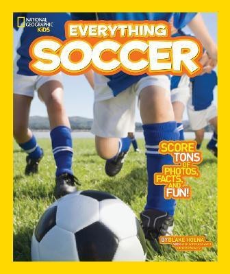 Everything Soccer(English, Paperback, Hoena Blake)