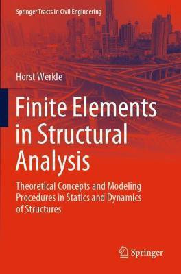 Finite Elements in Structural Analysis(English, Paperback, Werkle Horst)