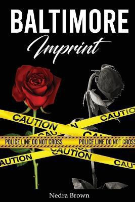 Baltimore Imprint(English, Paperback, Brown Nedra)