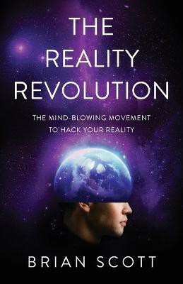 The Reality Revolution(English, Paperback, Scott Brian)