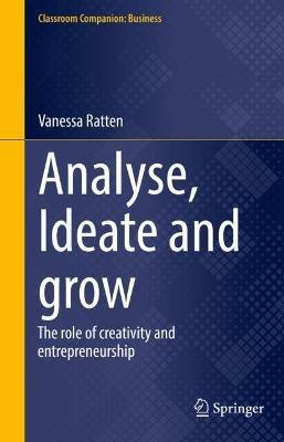 Analyse, Ideate and Grow(English, Hardcover, Ratten Vanessa)