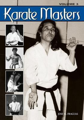 Karate Masters Volume 3(English, Paperback, Fraguas Jose M)